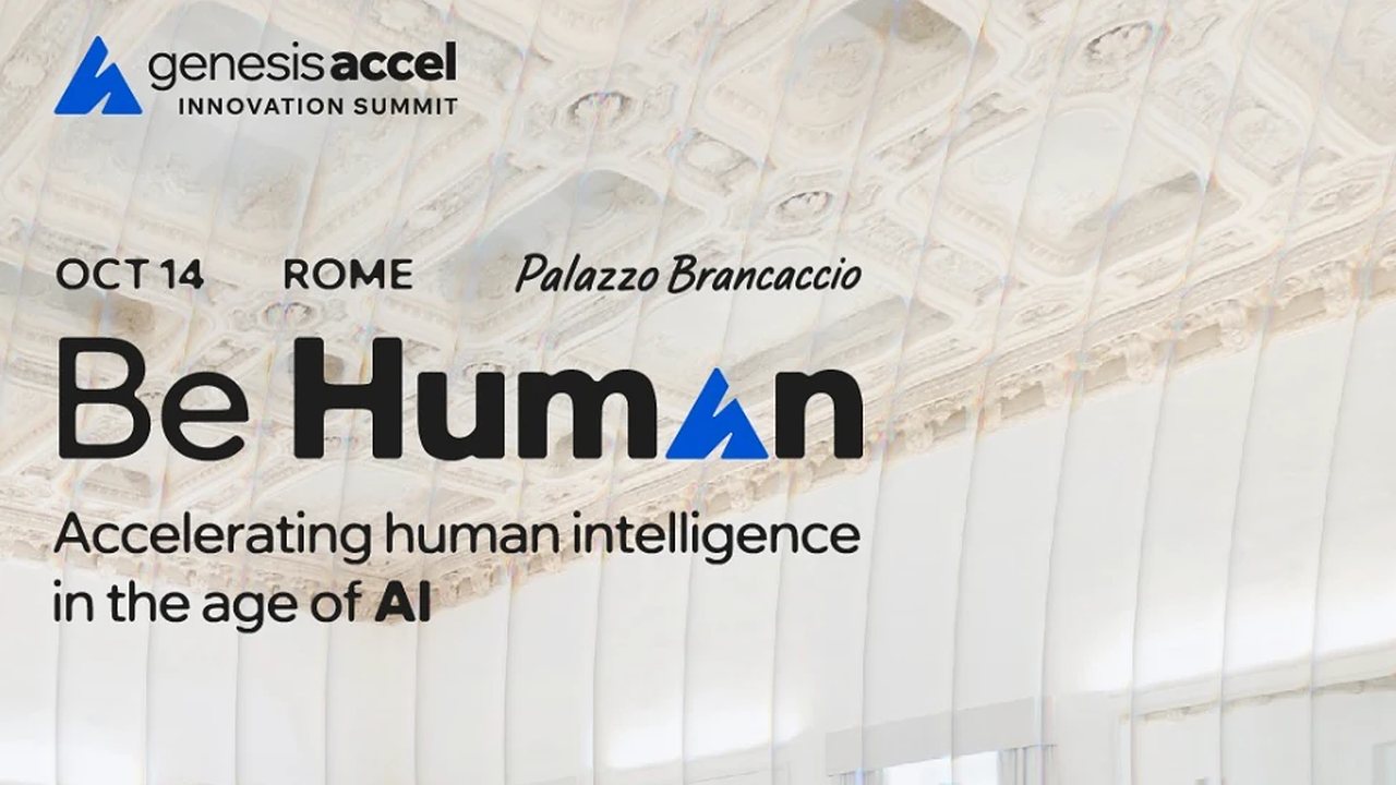 Genesis Accel Innovation Summit, Be Human. Rome, Palazzo Brancaccio, 14 October.